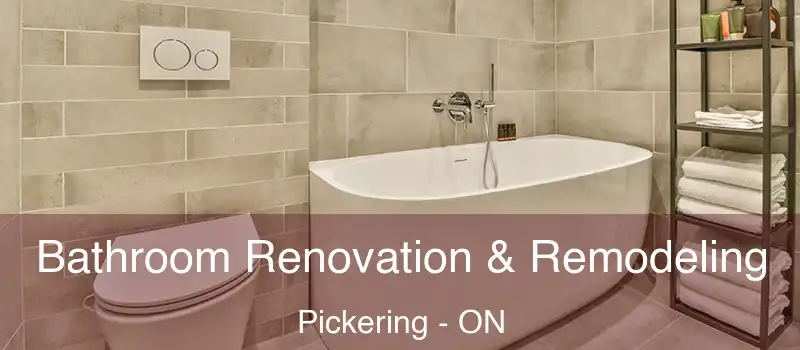 Bathroom Renovation & Remodeling Pickering - ON