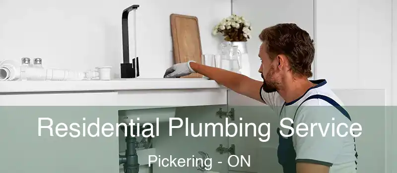  Residential Plumbing Service Pickering - ON